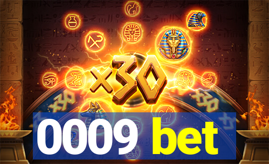 0009 bet
